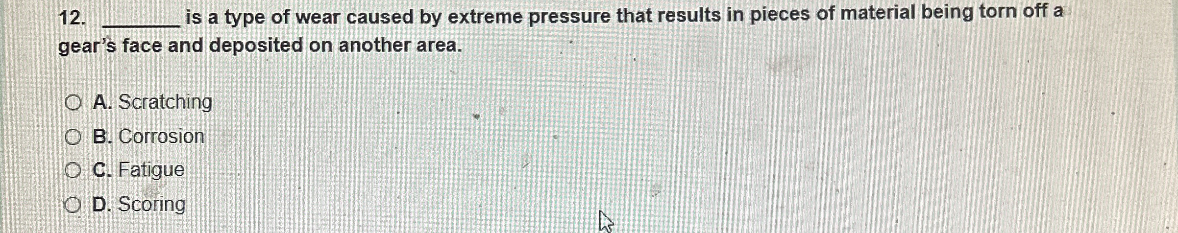 is a type of wear caused by extreme pressure that