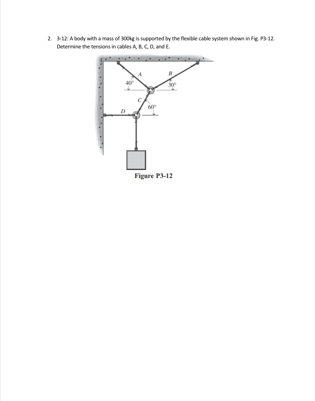 3 - 1 2 : A body with a mass of 3 0 0 kg is