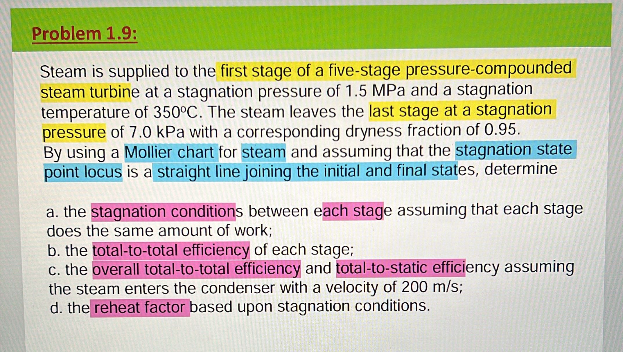 Problem 1 . 9 : Steam is supplied to the first