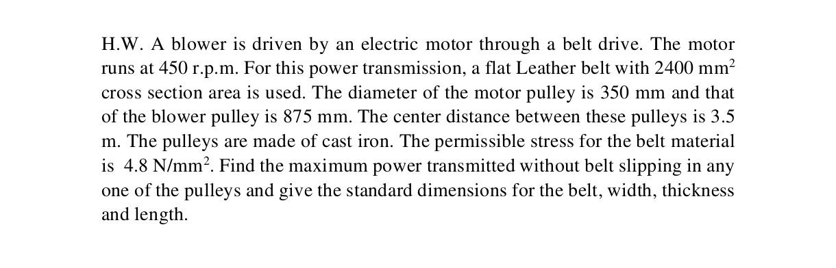 H . W . A blower is driven by an electric motor