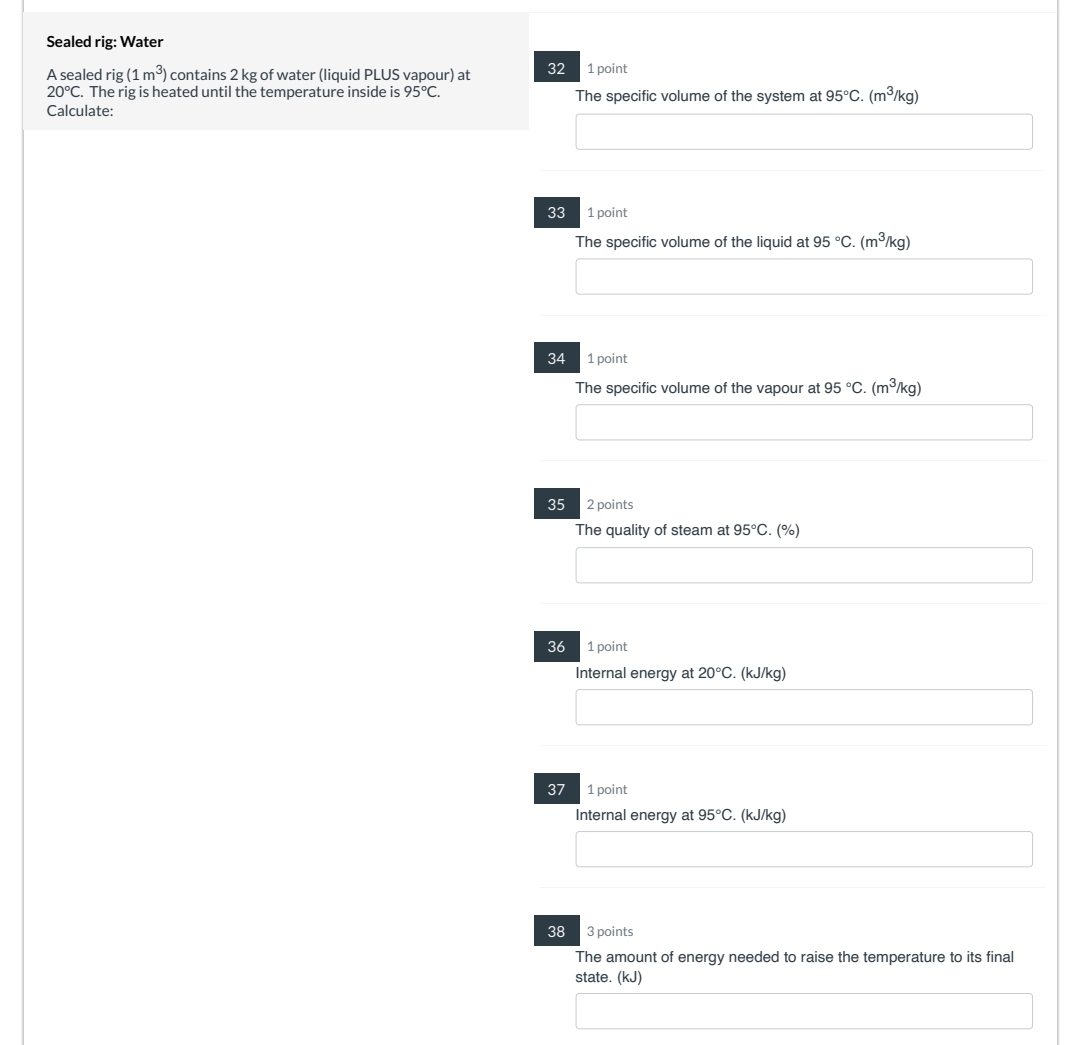 Sealed rig: Water A sealed rig ( 1 m 3 ) contains