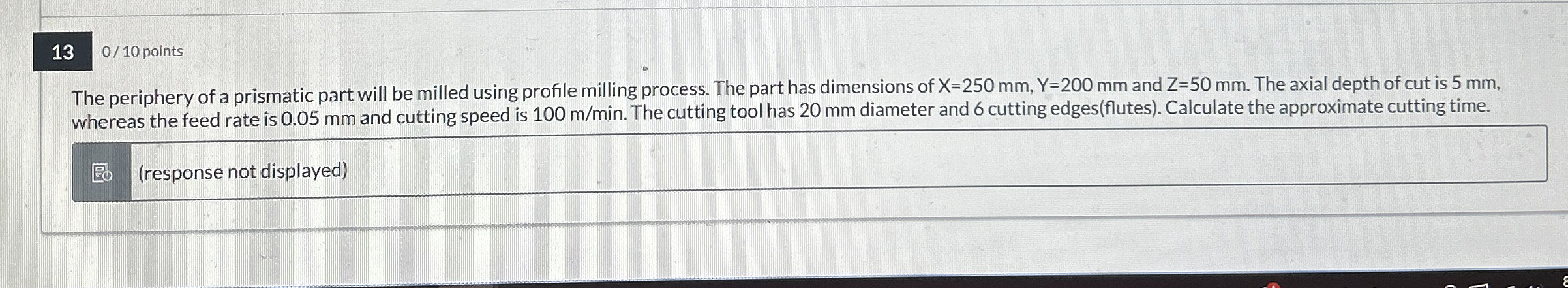 The periphery of a prismatic part will be milled