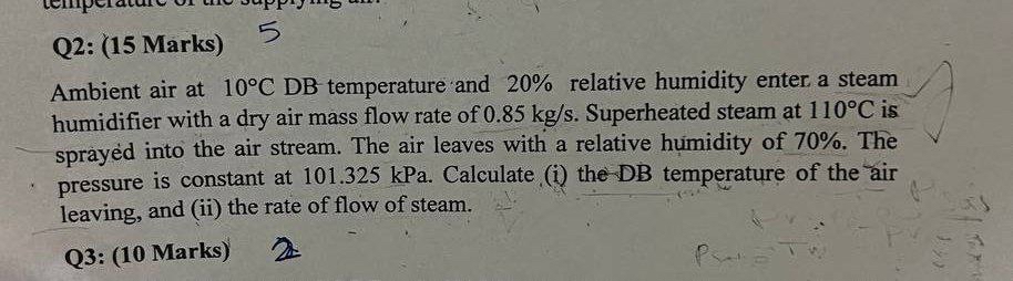 Q 2 : ( 1 5 Marks ) Ambient air at 1 0 C DB