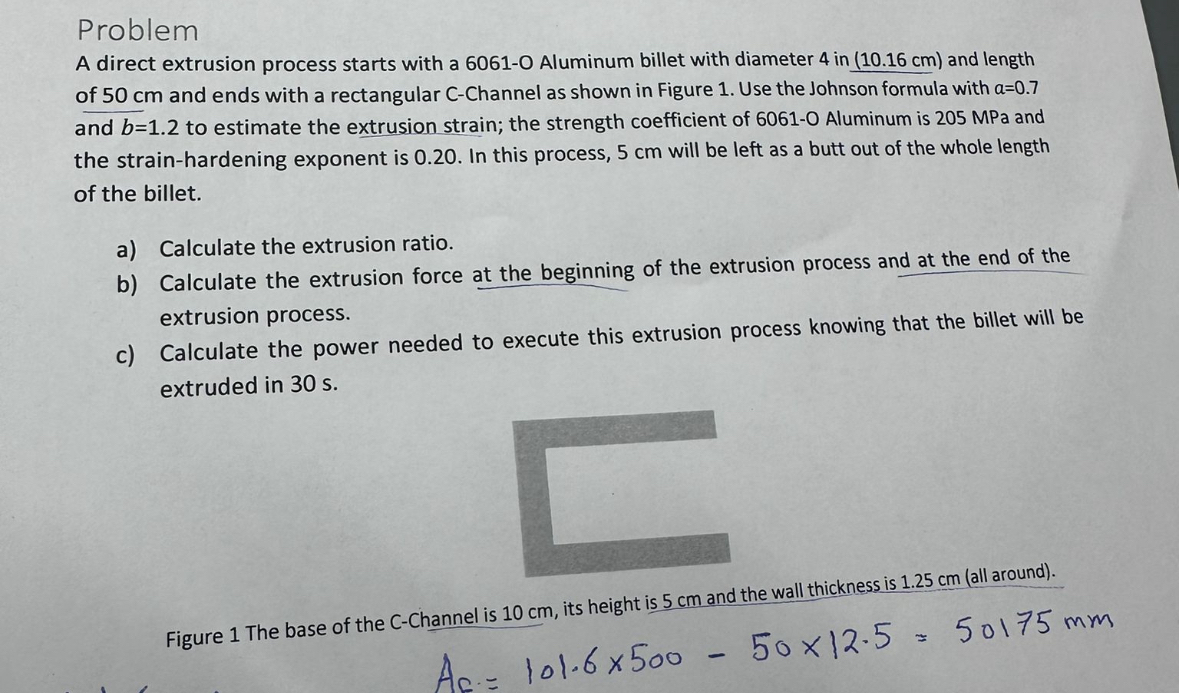 Problem A direct extrusion process starts with a