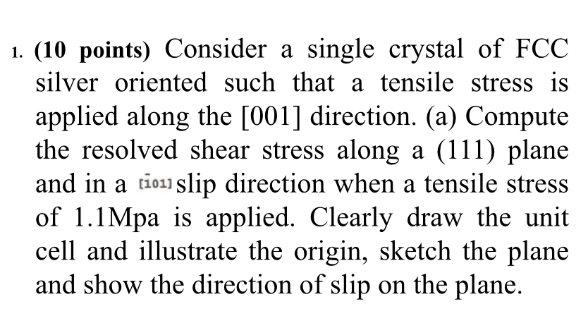 ( 1 0 points ) Consider a single crystal of FCC