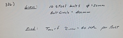 Given: , 1 0 Steel bolts = 2 0 m m Bolt Civele =