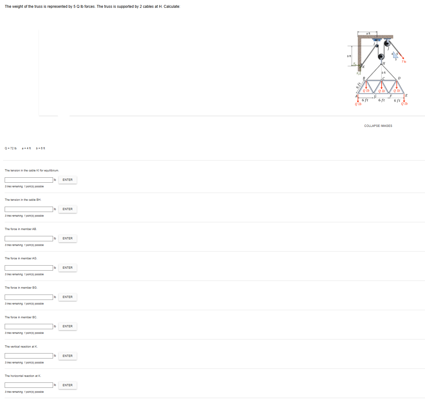 The weight of the truss is represented by 5 Qlb