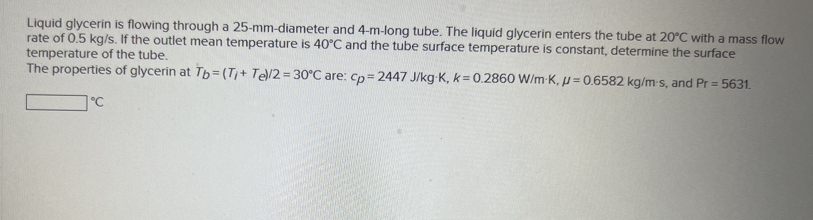 Liquid glycerin is flowing through a 2 5 - mm -