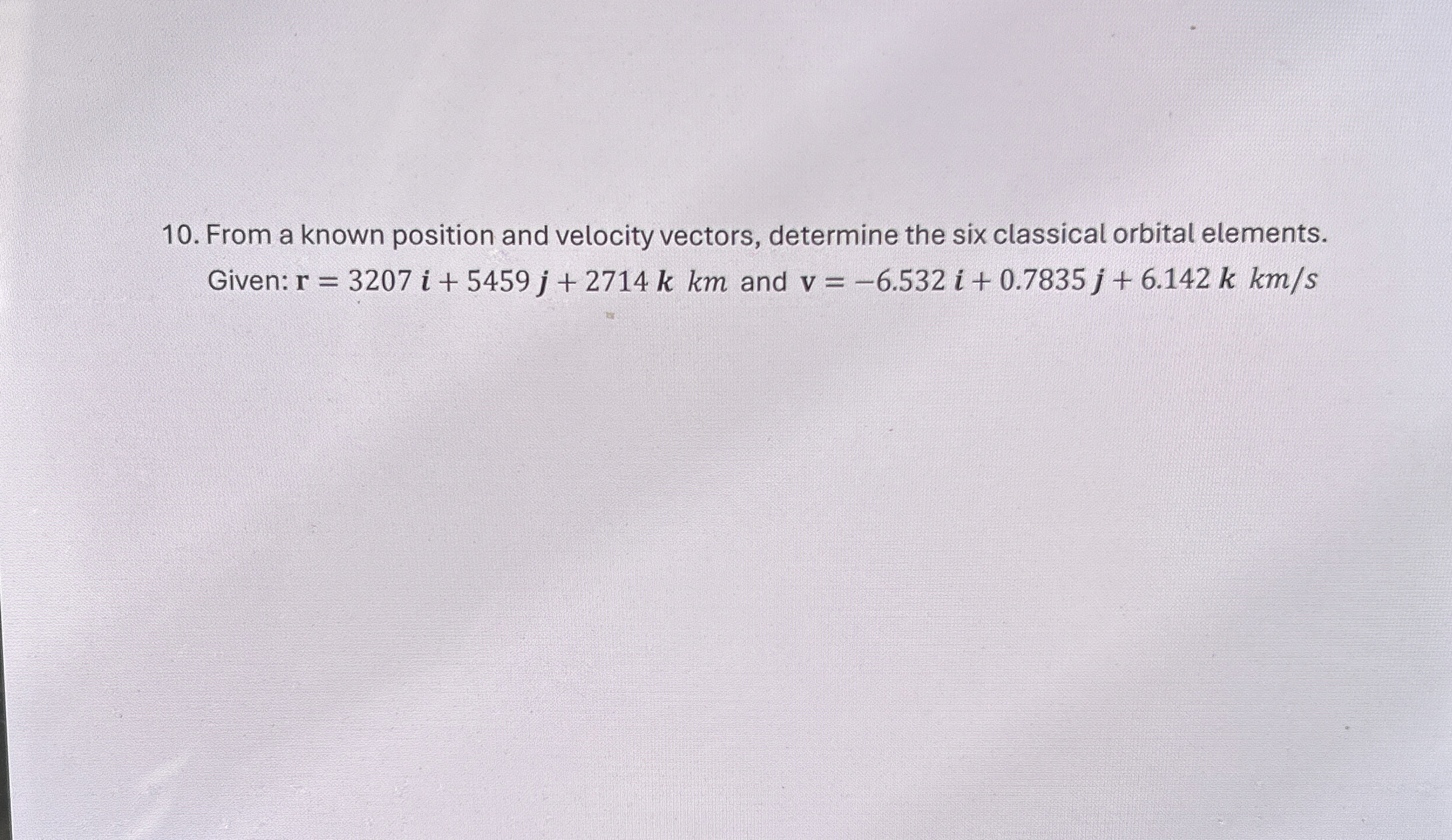 From a known position and velocity vectors,