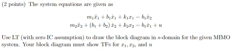 ( 2 points ) The system equations are given as m