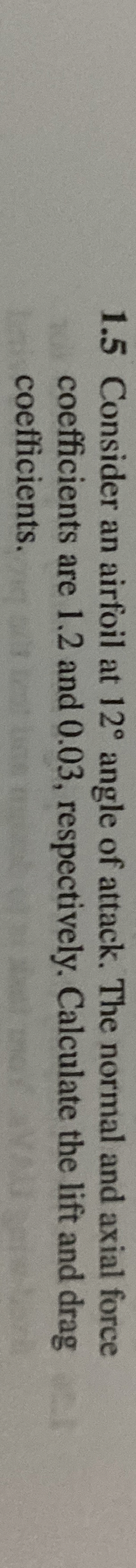 1 . 5 Consider an airfoil at 1 2 angle of attack.