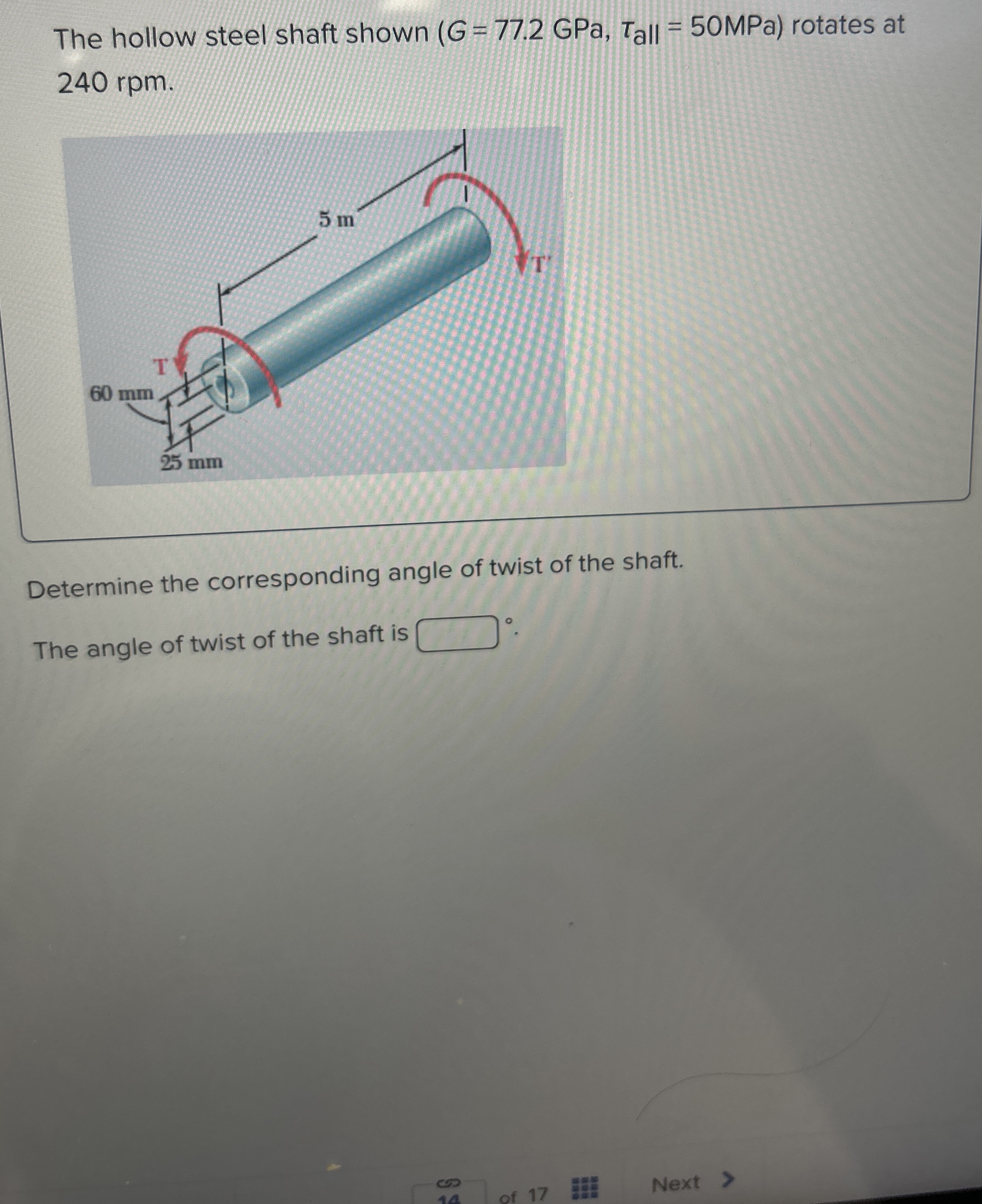 The hollow steel shaft shown ( G = 7 7 . 2 GPa, a