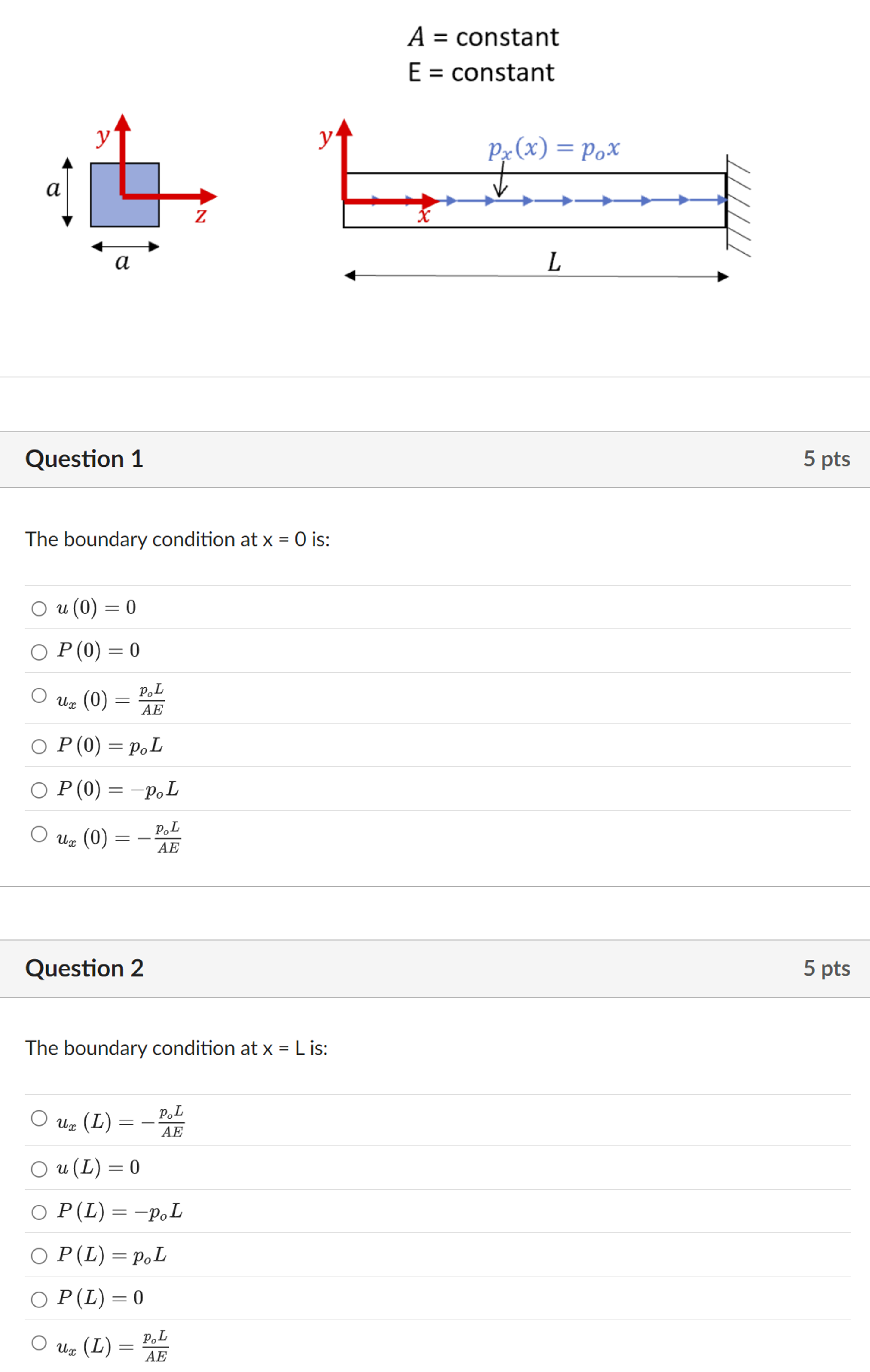 Question 1 The boundary condition at x = 0 is: u