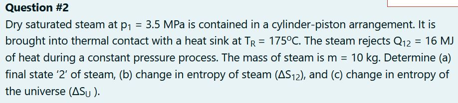 Question # 2 Dry saturated steam at p 1 = 3 . 5