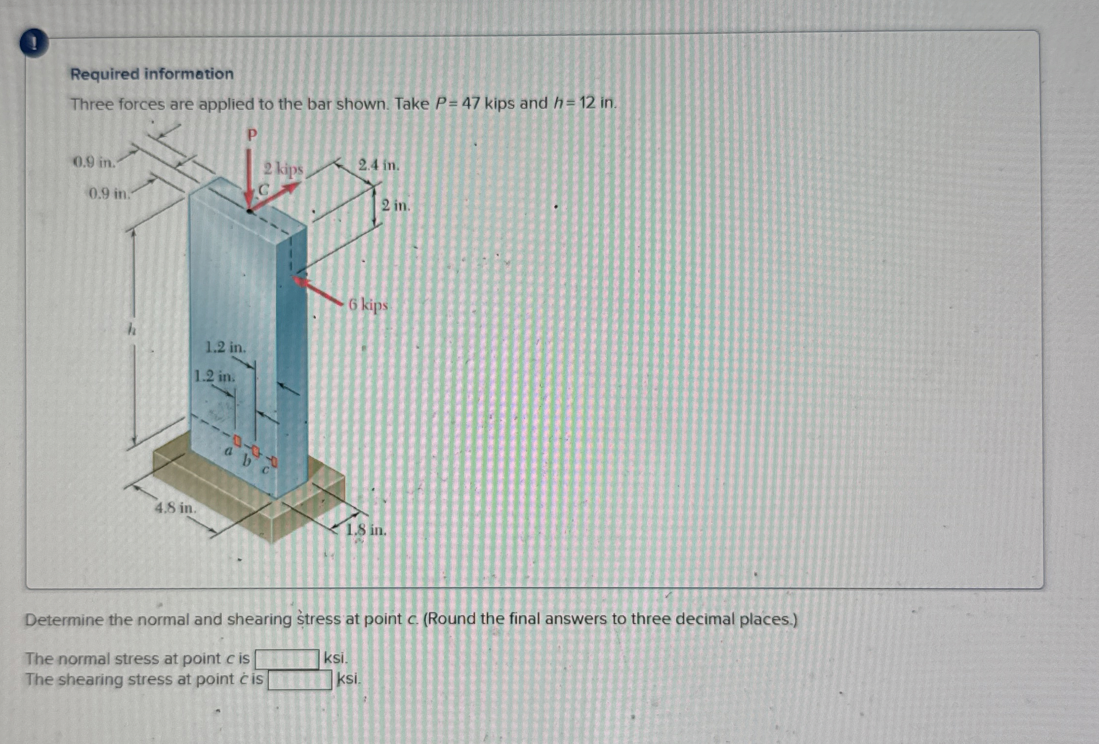 1 Required information Three forces are applied