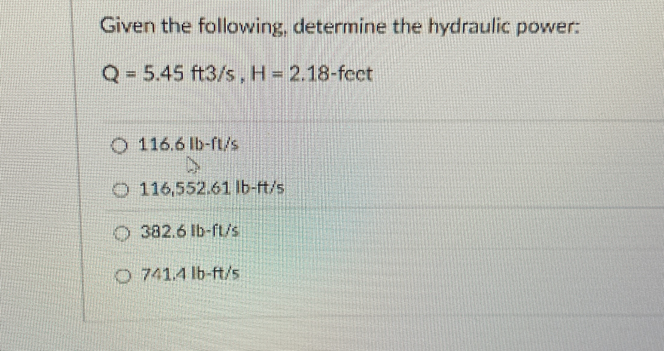 Given the following, determine the hydraulic