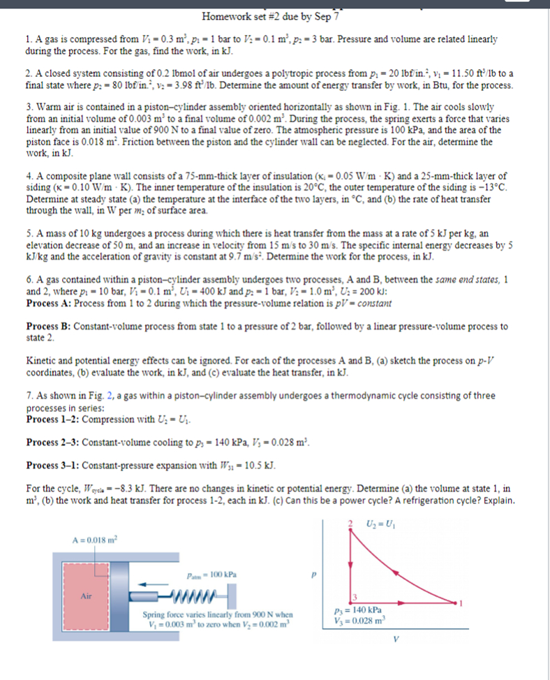 Homework set # 2 due by Sep 7 A gas is compressed