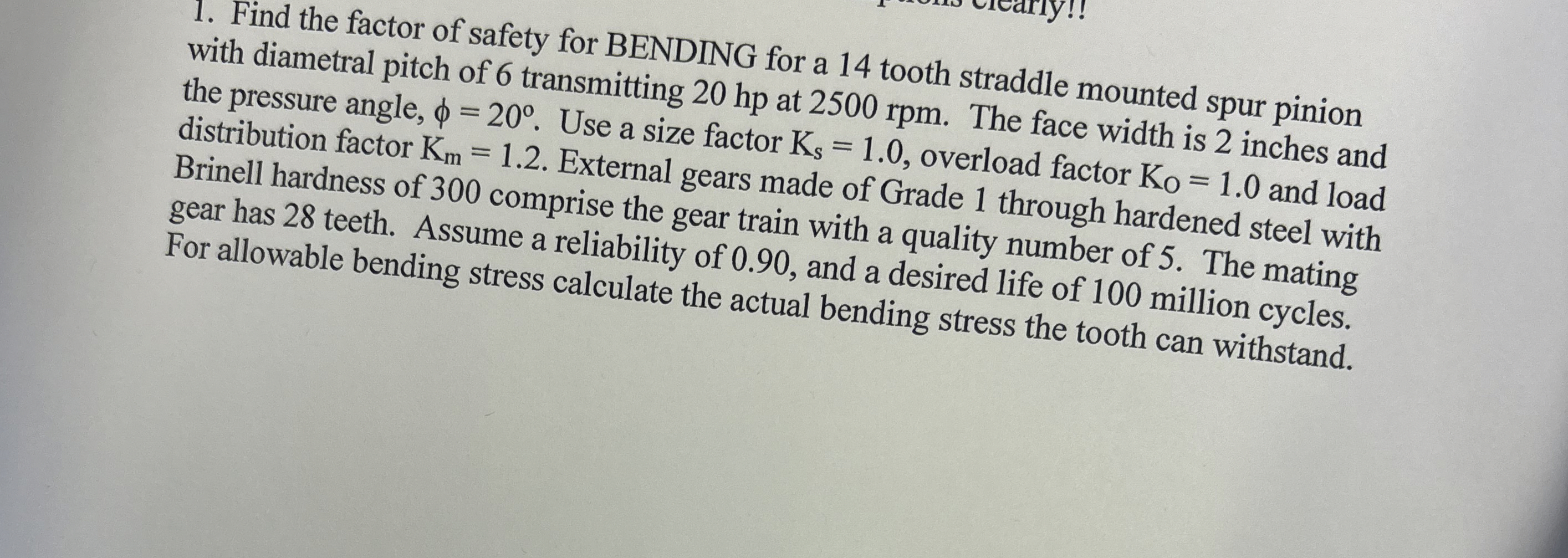 Find the factor of safety for BENDING for a 1 4