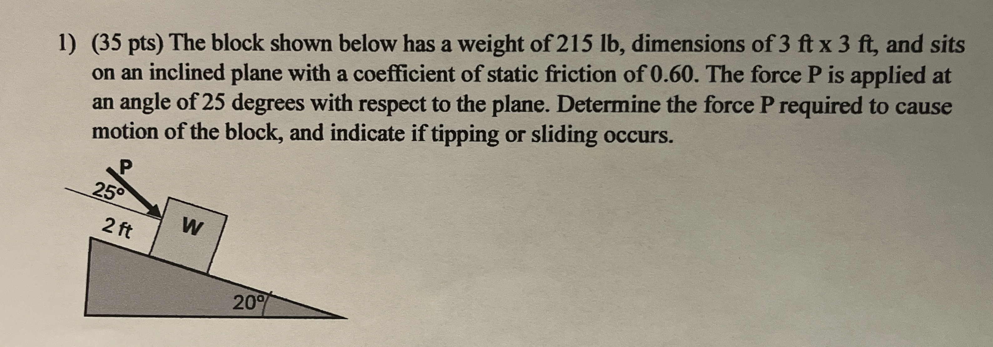 ( 3 5 pts ) The block shown below has a weight of