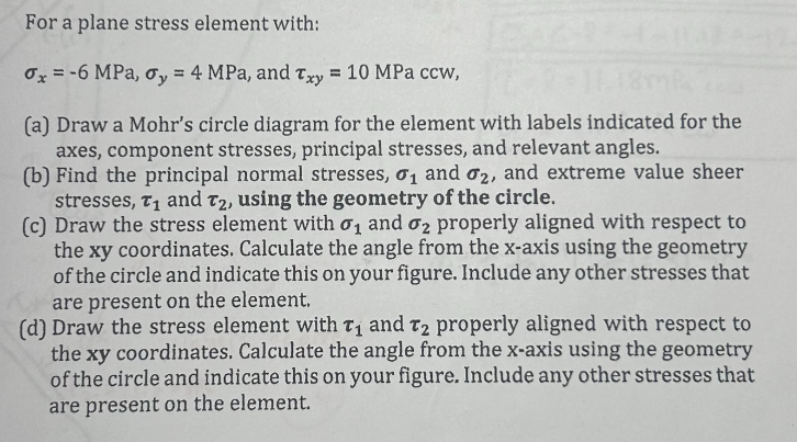 For a plane stress element with: x = - 6 MPa, y =