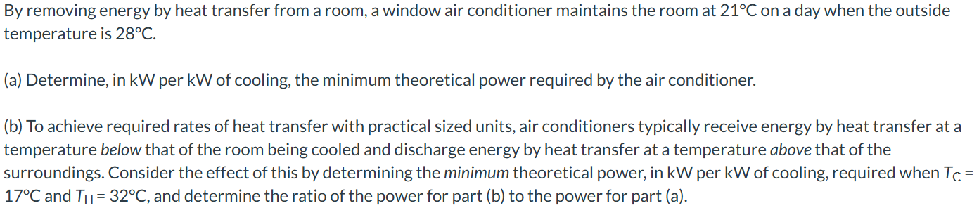 By removing energy by heat transfer from a room,