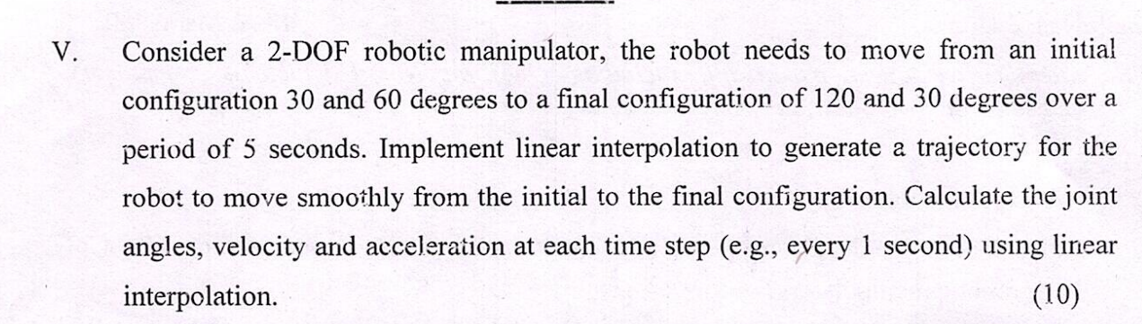 V . Consider a 2 - DOF robotic manipulator, the