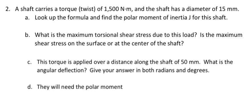 2 . A shaft carries a torque ( twist ) of 1 , 5 0