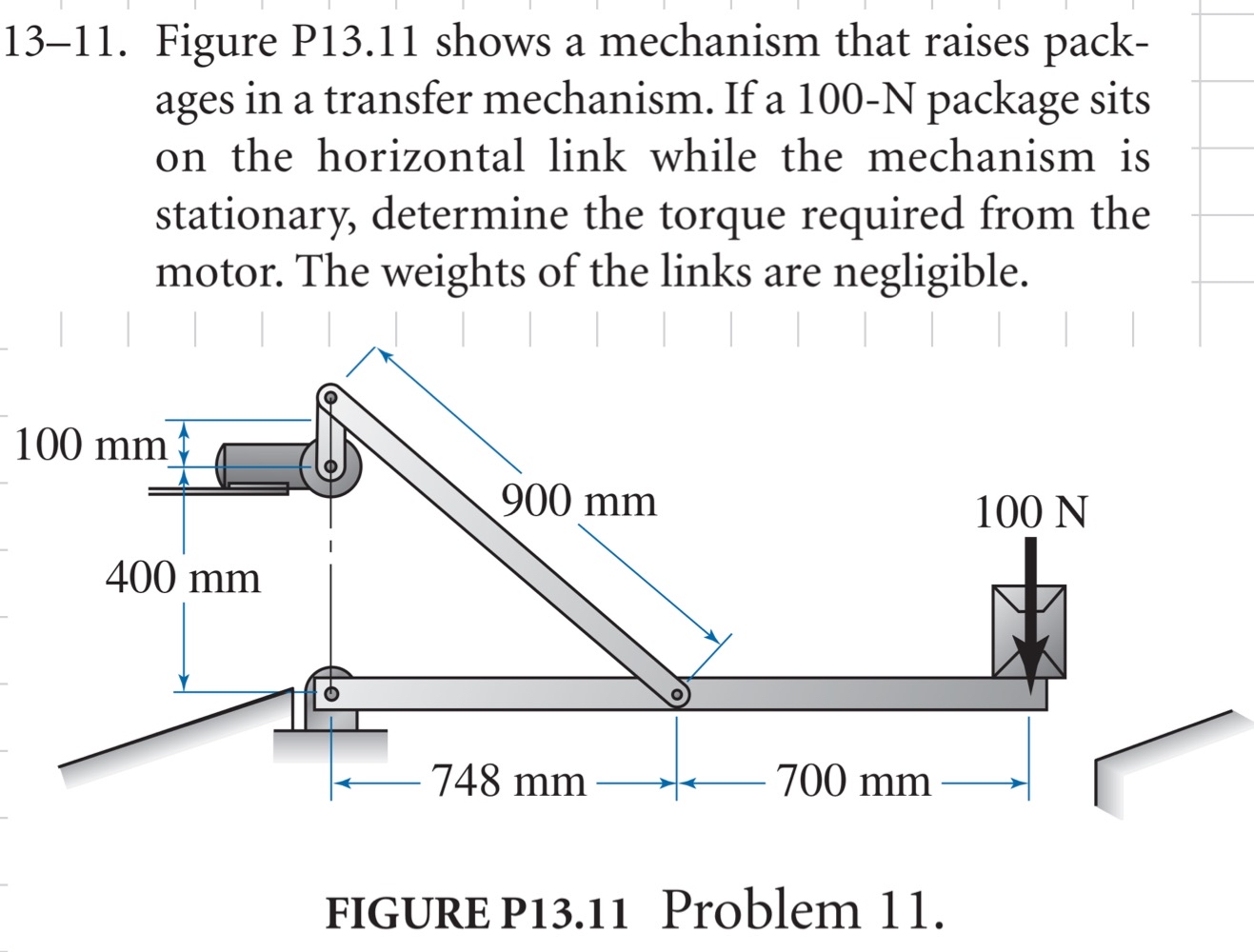 1 3 - 1 1 . Figure P 1 3 . 1 1 shows a mechanism