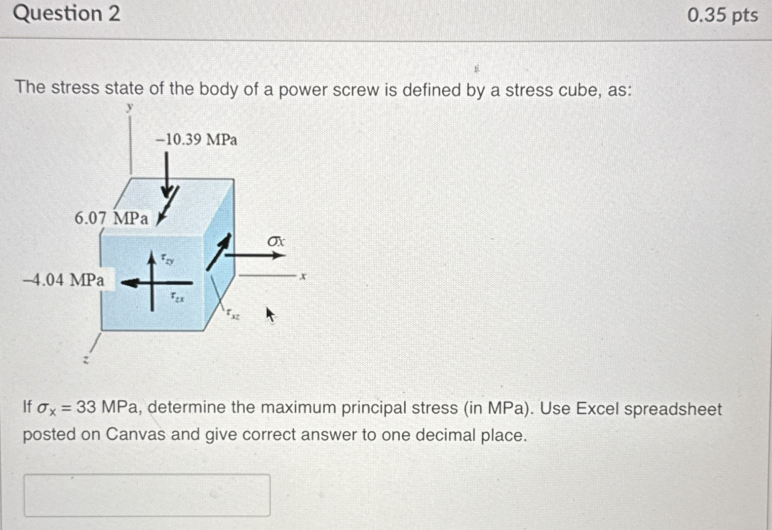 Question 2 The stress state of the body of a