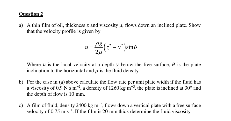 Question 2 a ) A thin film of oil, thickness z