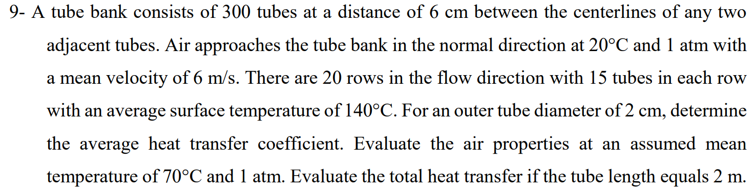 9 - A tube bank consists of 3 0 0 tubes at a