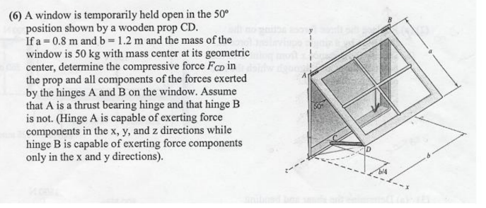 ( 6 ) A window is temporarily held open in the \