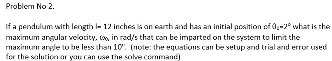 Problem No 2 . If a pendulum with length I = 1 2