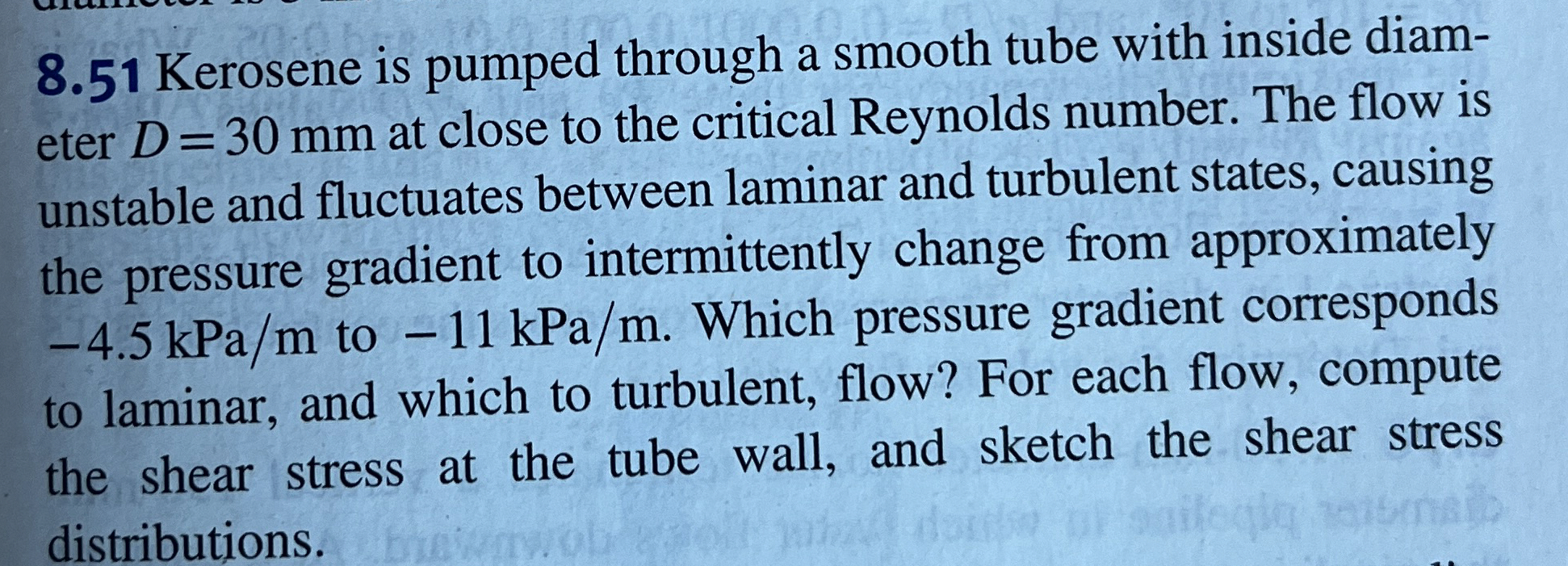 8 . 5 1 Kerosene is pumped through a smooth tube