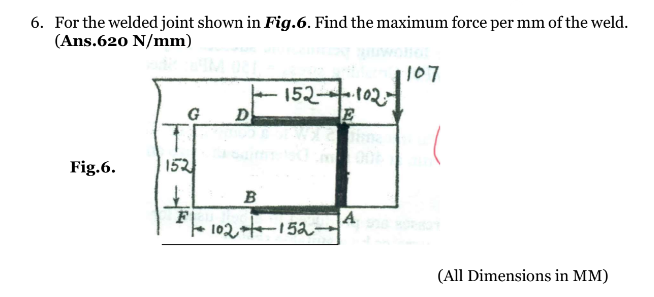 6 . For the welded joint shown in Fig . 6 . Find