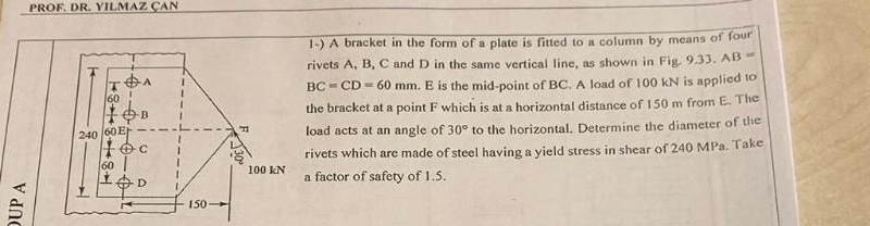 PROF, DR . YILMAZ CAN 1 - ) A bracket in the form