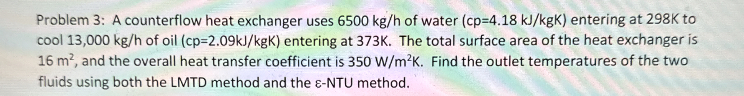 Problem 3 : A counterflow heat exchanger uses 6 5
