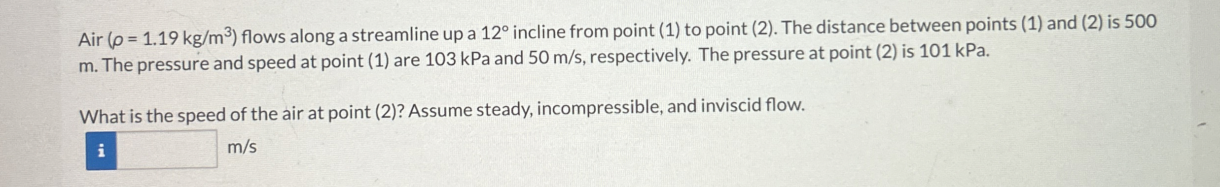 ) = ( 1 . 1 9 k g m 3 flows along a streamline up