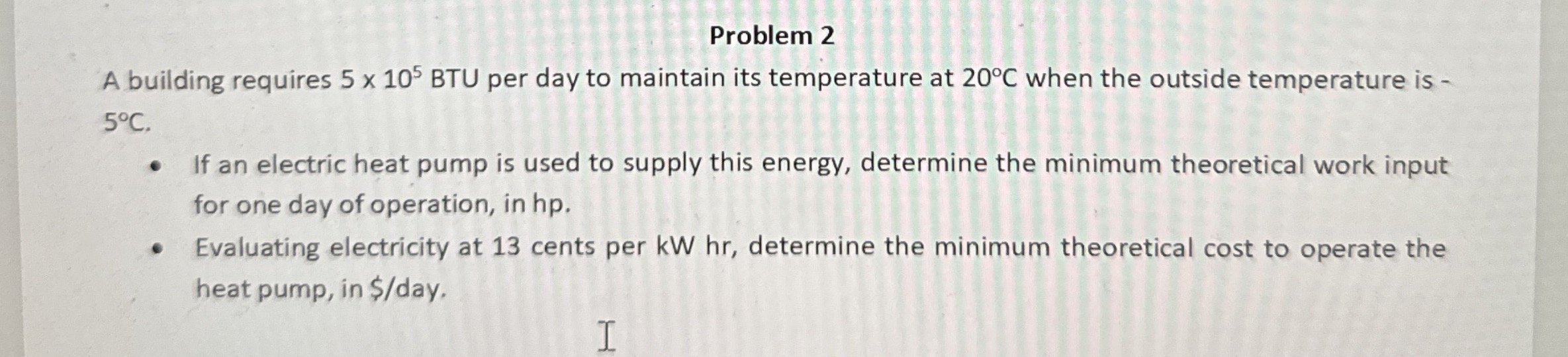 Problem 2 A building requires 5 1 0 5 BTU per day
