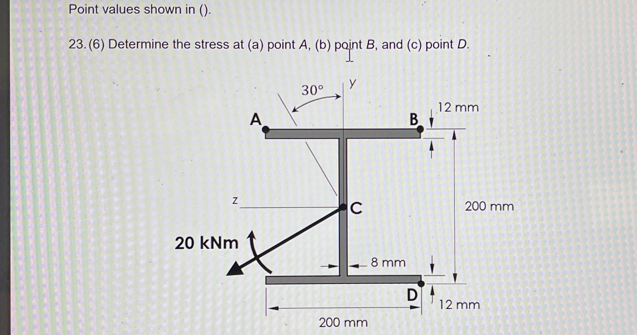 Point values shown in ( ) . 2 3 . ( 6 ) Determine