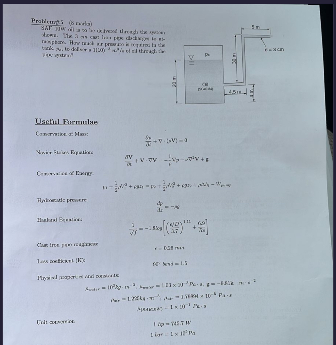 Problem# 5 ( 8 marks ) SAE 1 0 W oil is to be