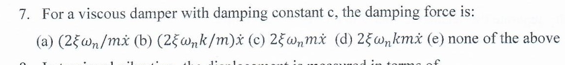 For a viscous damper with damping constant c ,