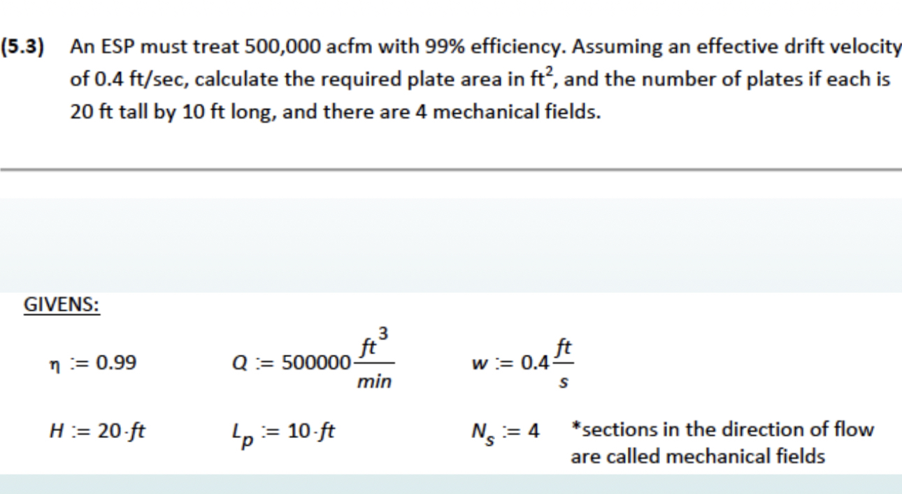 ( 5 . 3 ) An ESP must treat 5 0 0 , 0 0 0 acfm