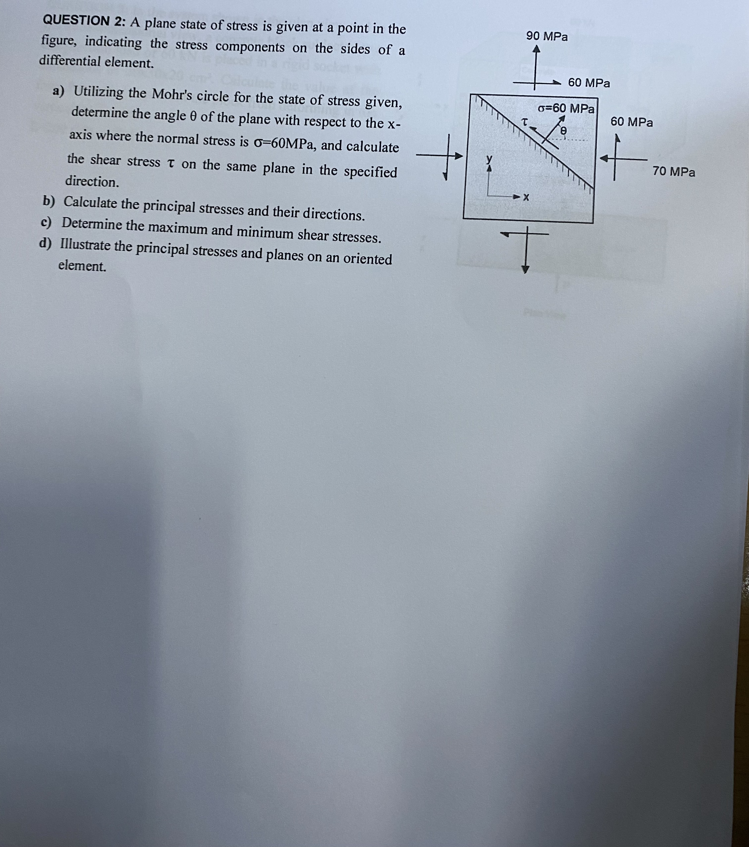 QUESTION 2 : A plane state of stress is given at