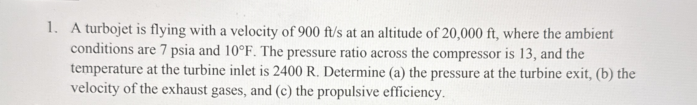 A turbojet is flying with a velocity of 9 0 0 f t