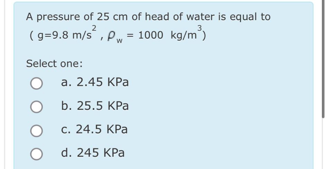 A pressure of 2 5 cm of head of water is equal to