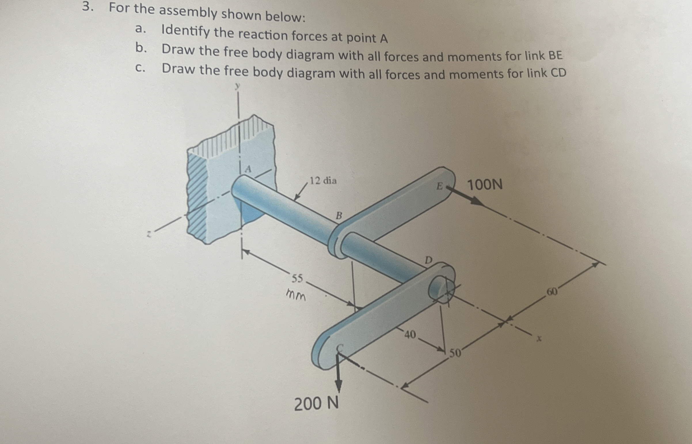 For the assembly shown below: a . Identify the