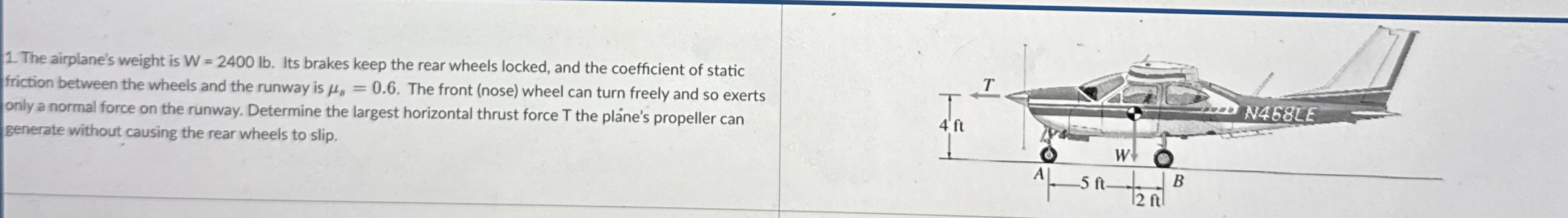 The airplane's weight is W = 2 4 0 0 l b . Its
