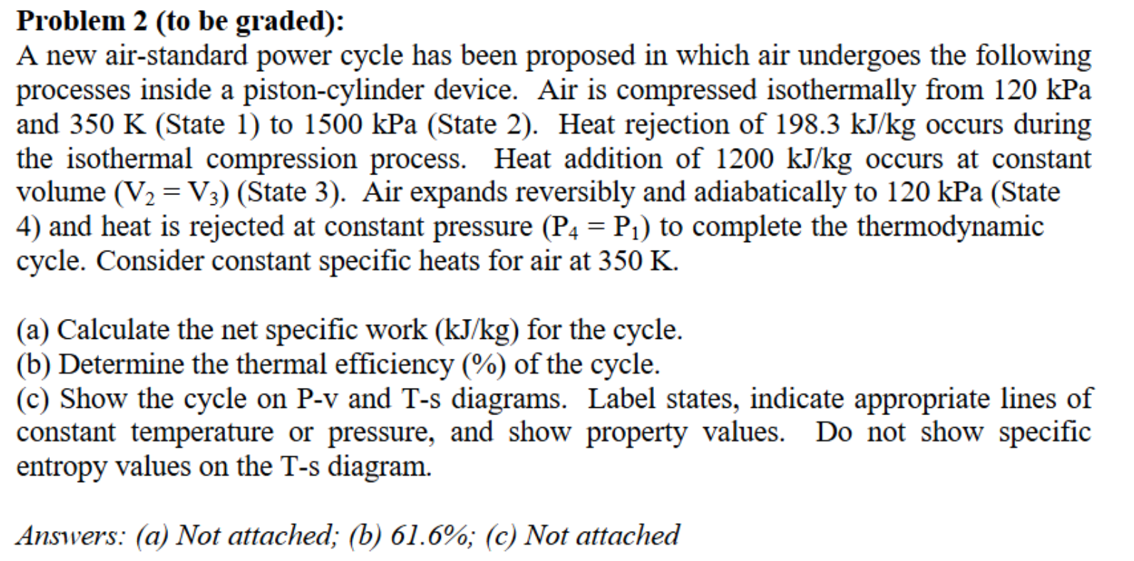 Problem 2 ( to be graded ) : A new air - standard
