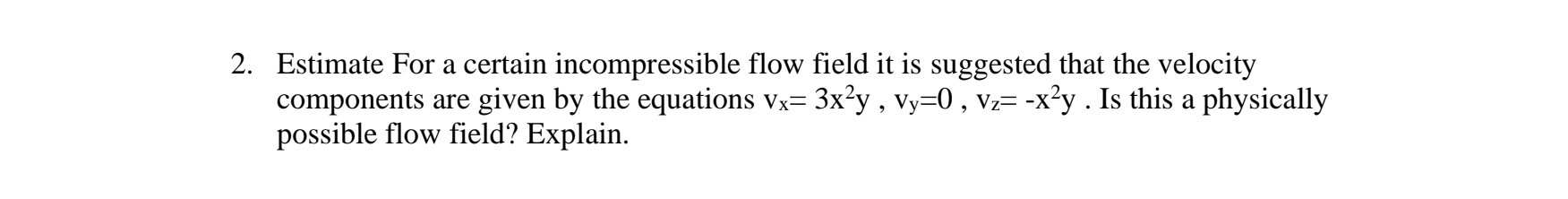 Estimate For a certain incompressible flow field
